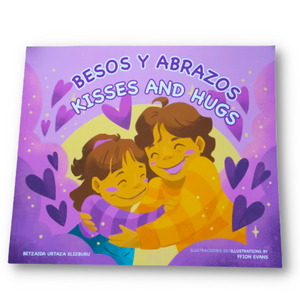 Besos y Abrazos- Kisses And Hugs (bilingüe)